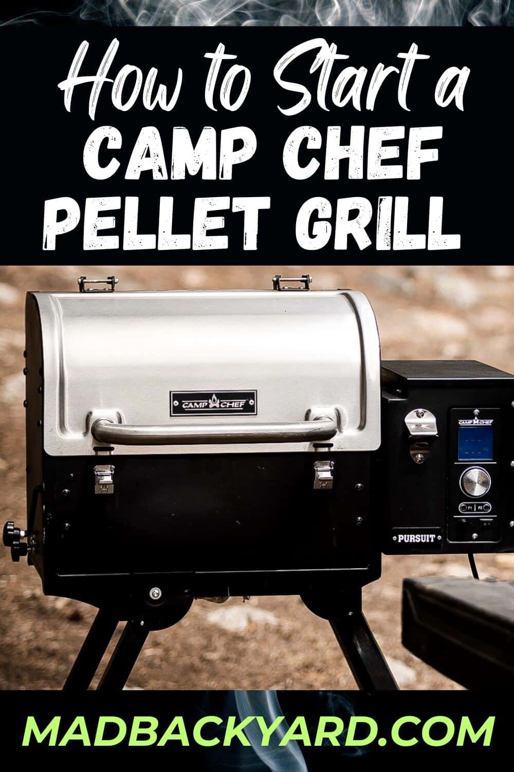 How to Start a Camp Chef Pellet Grill: Step-by-Step | Mad Backyard